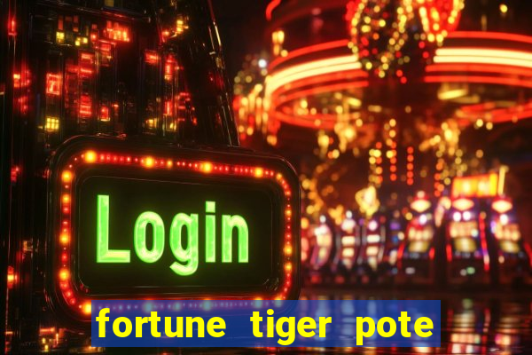 fortune tiger pote de ouro completo